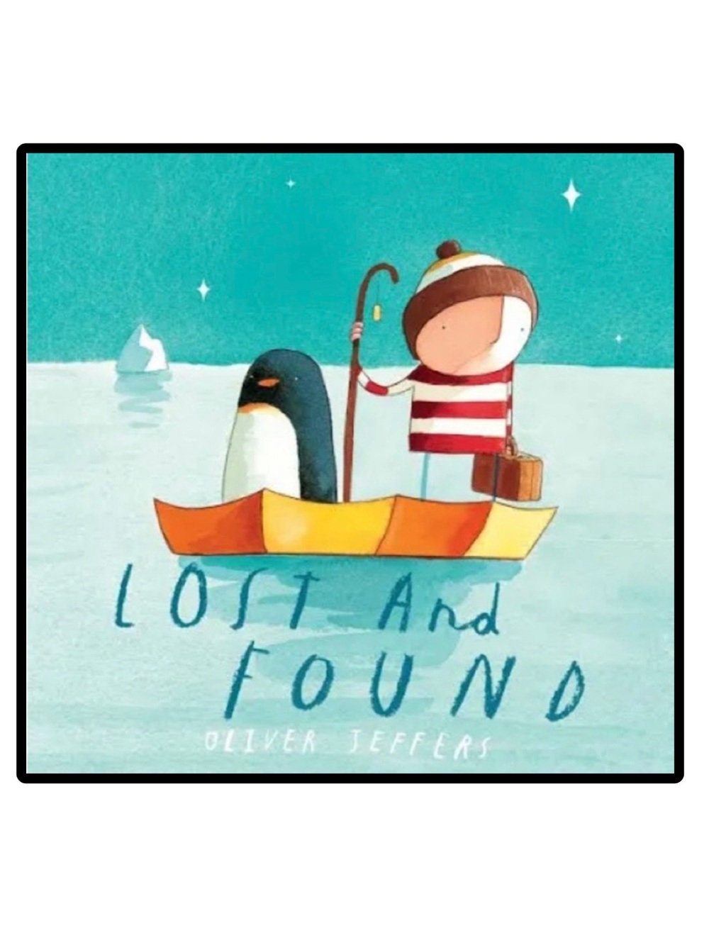 Lost and Found
Oliver Jeffers
Board Book